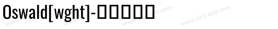 Oswald[wght]字体转换